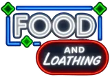 Food & Loathing